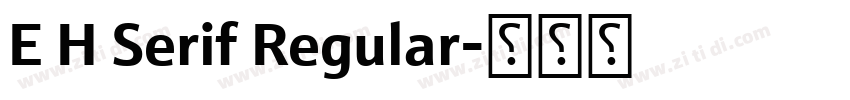 E H Serif Regular字体转换